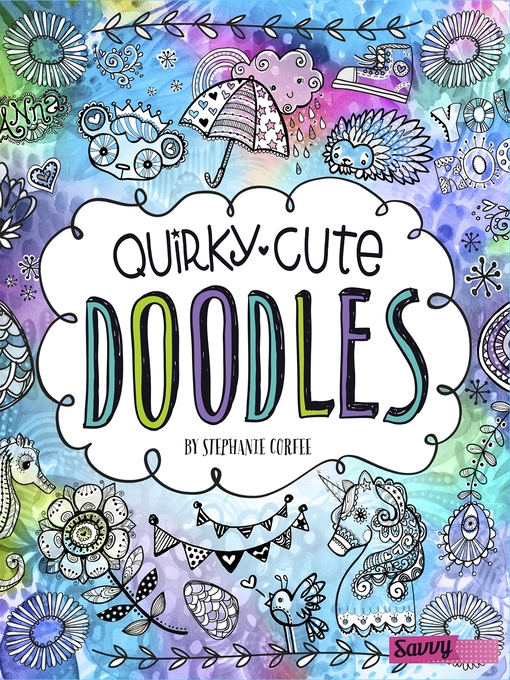 Title details for Quirky, Cute Doodles by Stephanie Corfee - Available